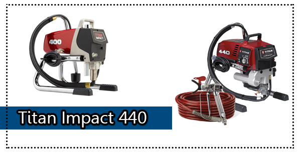 Titan Impact 440 Paint Sprayer Review Pros, Cons & Verdict