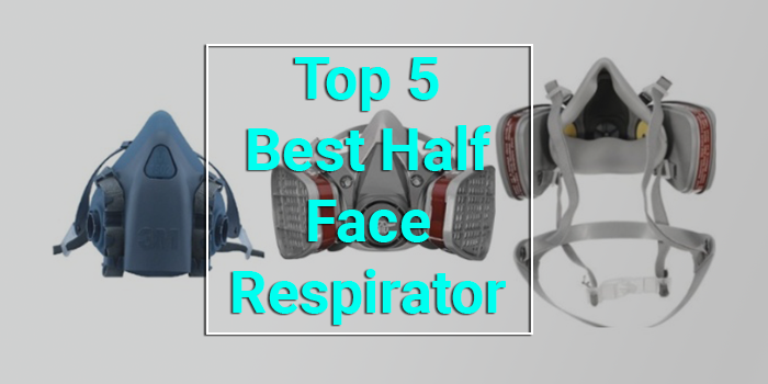 Best Half Face Respirator